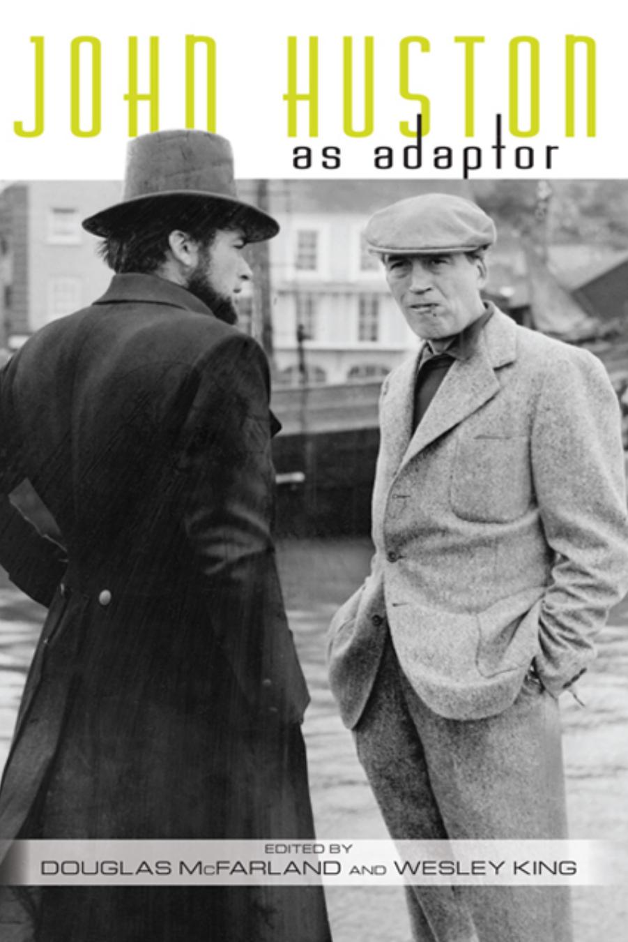 John Huston as Adaptor by Douglas McFarland and Wesley King