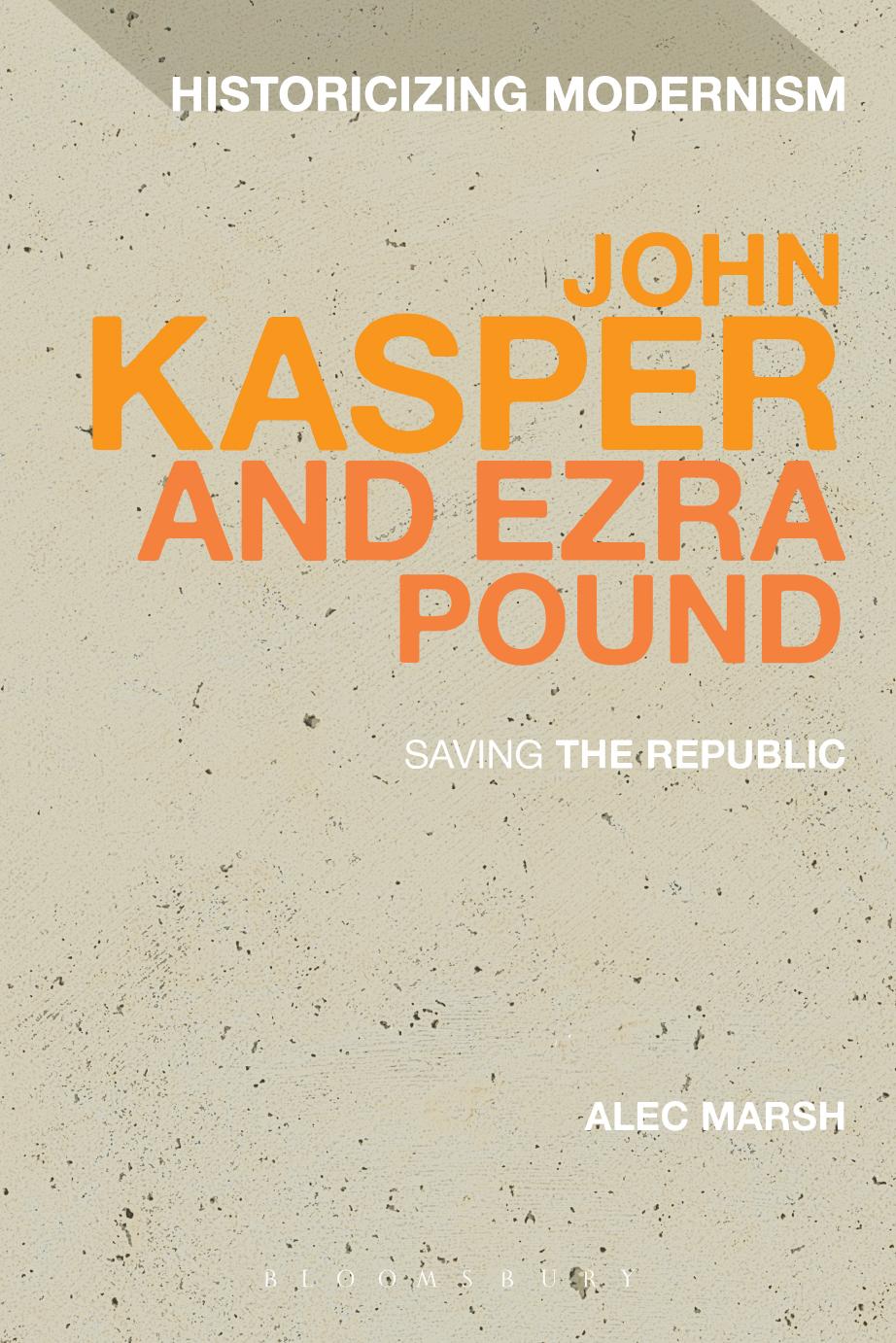 John Kasper and Ezra Pound: Saving the Republic by Alec Marsh