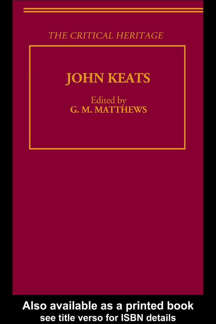 John Keats: The Critical Heritage (The Collected Critical Heritage : the Romantics) by G.M. Matthews