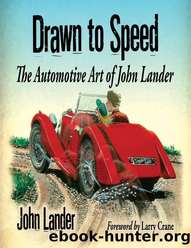 John Lander. Drawn to speed. The automotive art of John Lander by Unknown