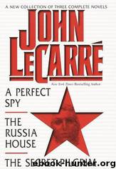 John LeCarre a New Collection of Three Complete Novels a Perfect Spy the Russia House and the Secret Pilgrim by John Le Carre