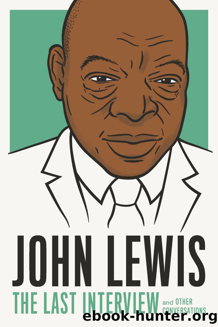 John Lewis: the Last Interview by MELVILLE HOUSE & Jelani Cobb