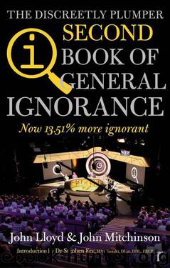 John Lloyd John Mitchinson - The Second Book of General Ignorance (the discreetly plumper edition) by Lloyd John & Mitchinson John