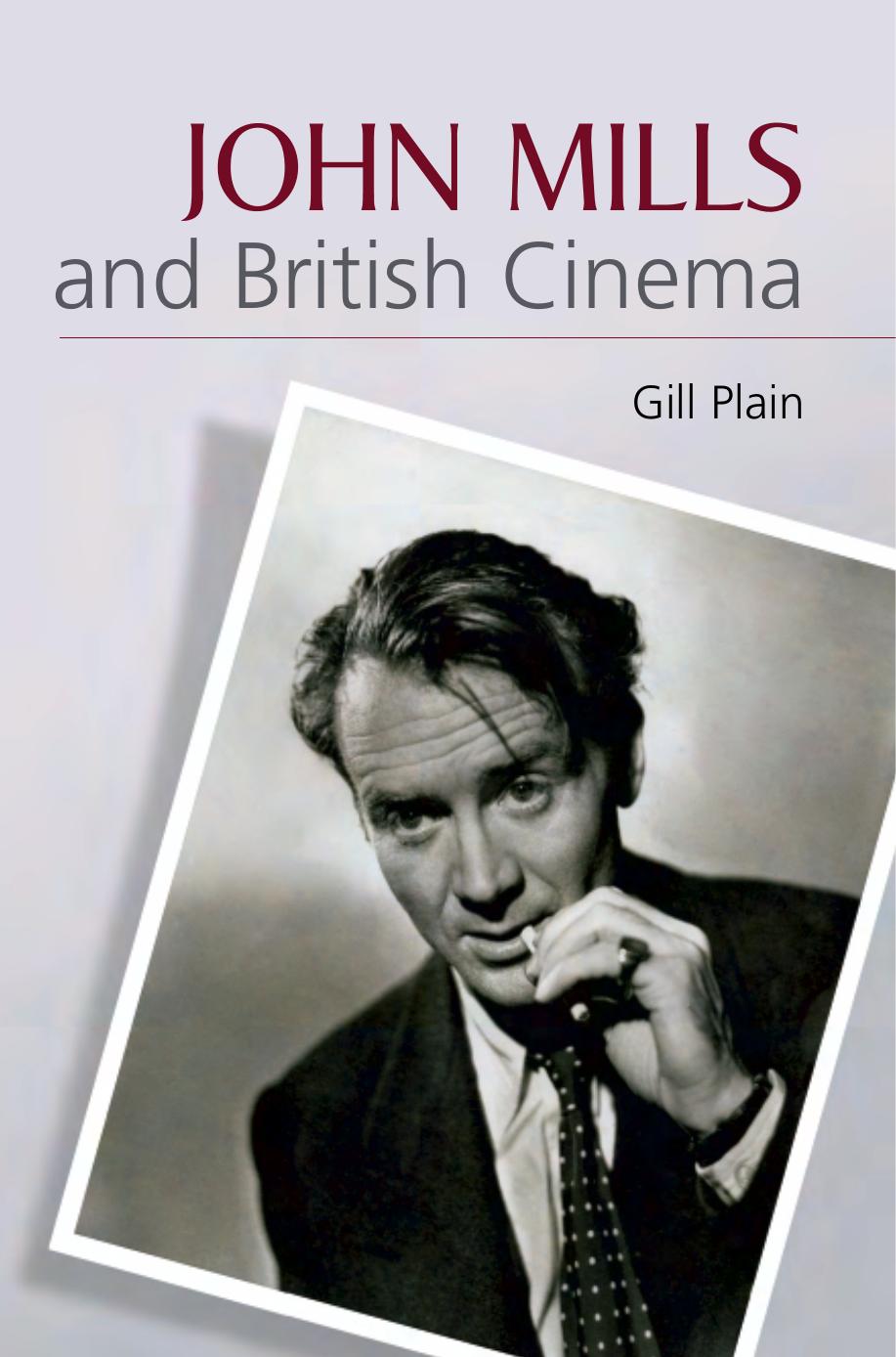 John Mills And British Cinema by Masculinity Identity & Nation