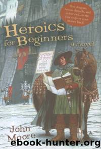 John Moore by Heroics for Beginners