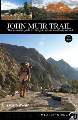 John Muir Trail: The Essential Guide to Hiking America's Most Famous Trail by Elizabeth Wenk