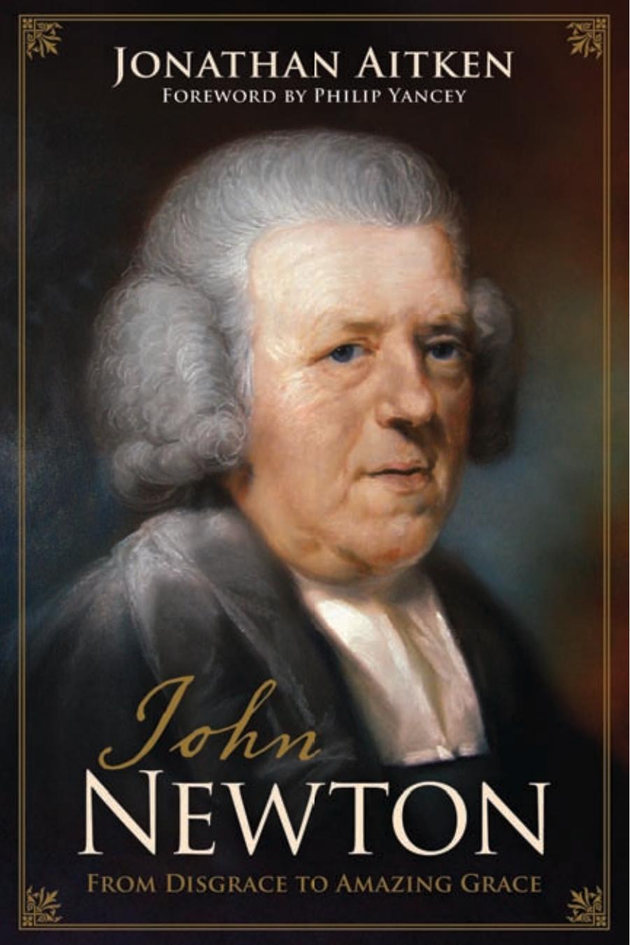 John Newton by Jonathan Aitken