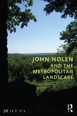 John Nolen and the Metropolitan Landscape by Beck Jody;