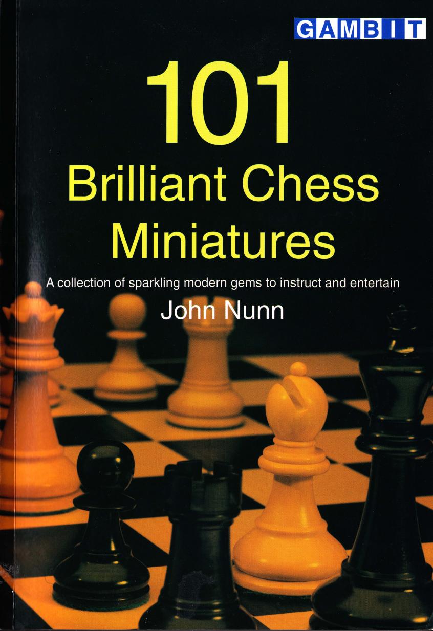 John Nunn - 101 Brilliant Chess Miniatures by Gambit (1999)