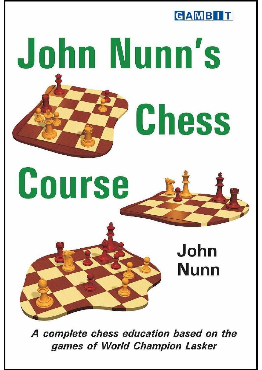 John Nunn's Chess Course by Unknow