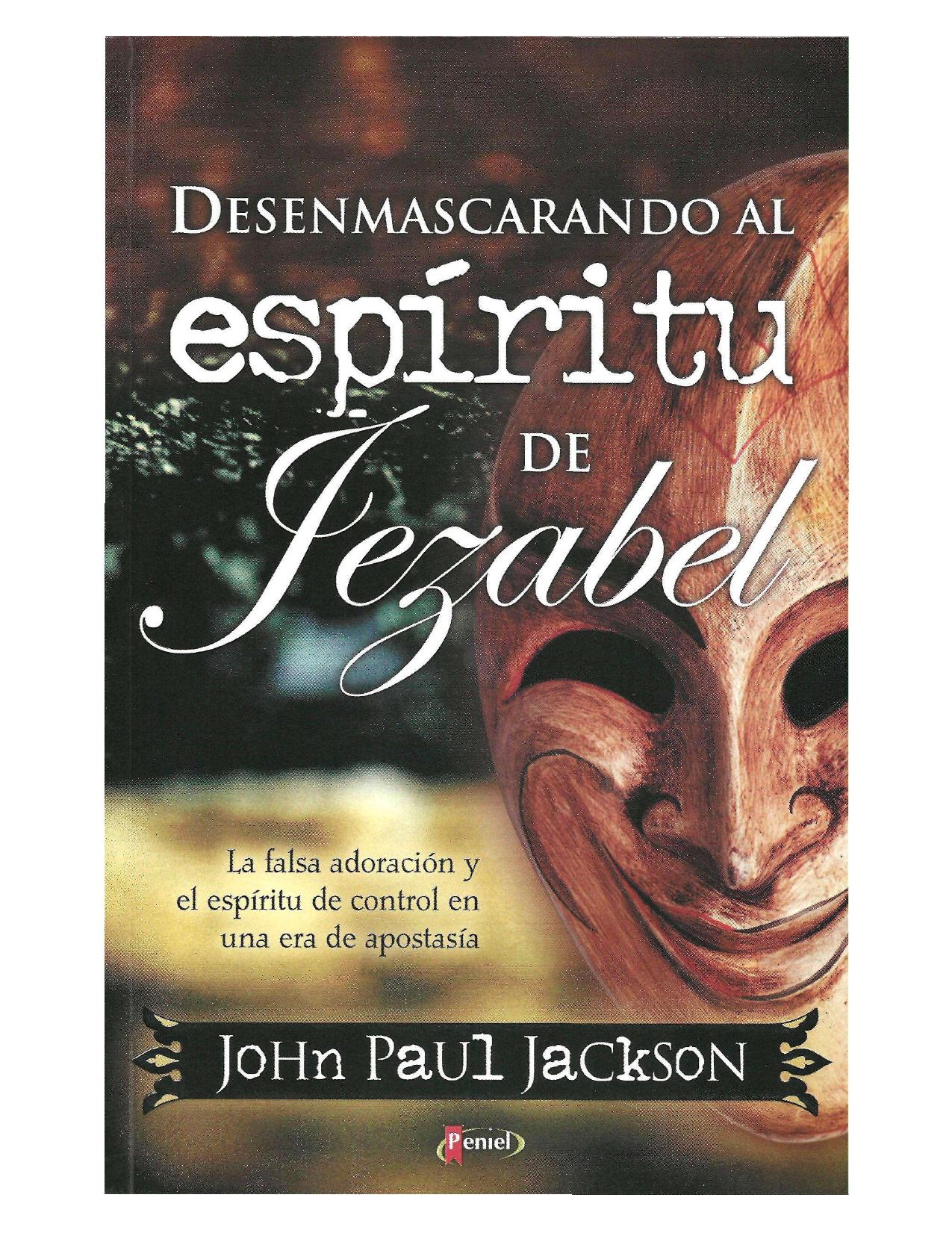 John Paul Jackson by Desenmascarando al Espiritu de Jezabel