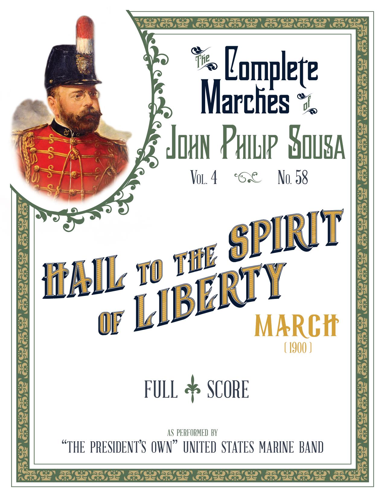John Philip Sousa by Hail to the Spirit of Liberty (Full Score)