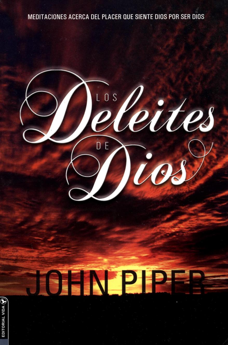John Piper by Los Deleites de Dios (V. 2.0)