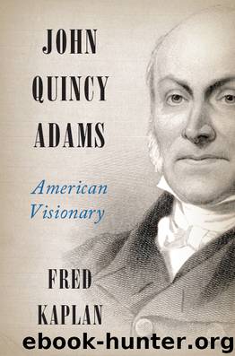 John Quincy Adams by Fred Kaplan