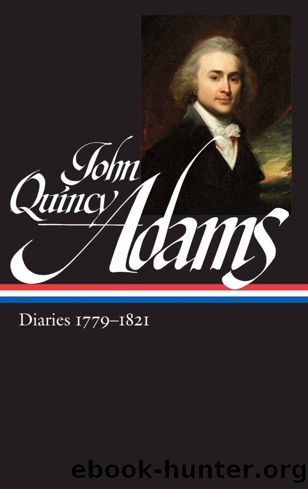 John Quincy Adams: Diaries 1779-1821 by John Quincy Adams