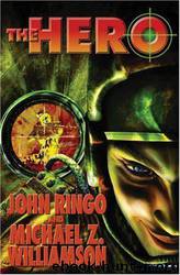 John Ringo;Michael Z. Williamson by The Hero