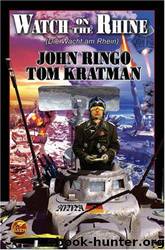John Ringo;Tom Kratman by Watch on the Rhine