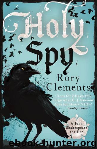 John Shakespeare 07 - Holy Spy by Rory Clements