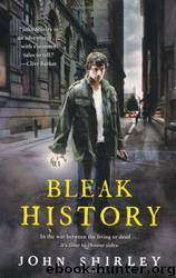 John Shirley by Bleak History