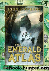 John Stephens_Books of Beginning 01 by The Emerald Atlas