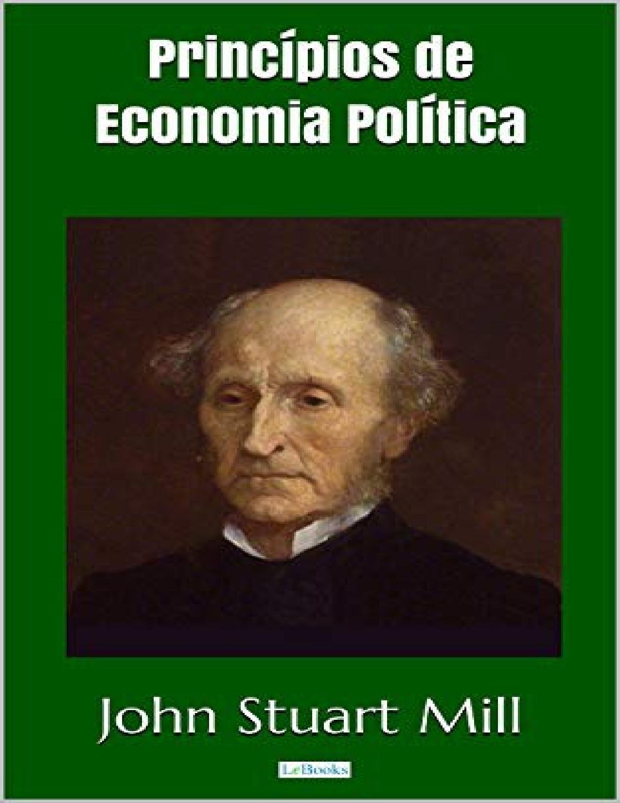 John Stuart Mill by Princípios de Economia Política