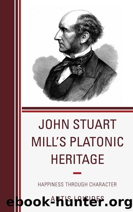 John Stuart Millâs Platonic Heritage by Loizides Antis;