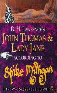John Thomas & Lady Jane by Milligan Spike