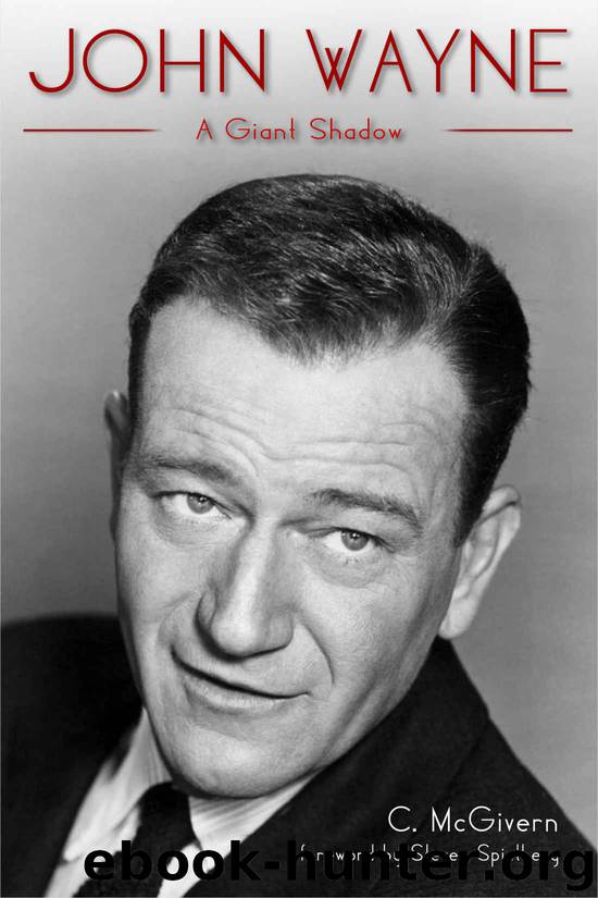 John Wayne: A Giant Shadow by C McGivern