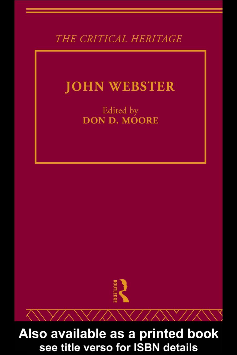 John Webster: The Critical Heritage by DON D.MOORE (edt)