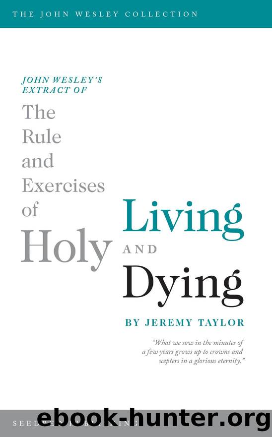 John Wesley's Extract of The Rule and Exercises of Holy Living and Dying by Jeremy Taylor