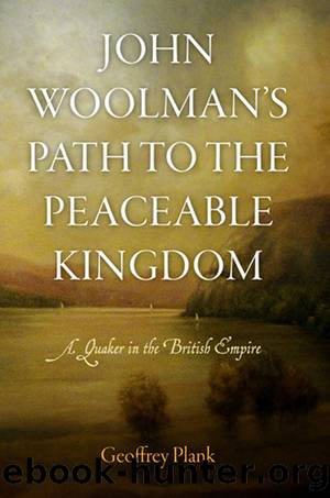 John Woolman's Path to the Peaceable Kingdom by Plank Geoffrey;