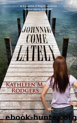 Johnnie Come Lately by Kathleen M. Rodgers