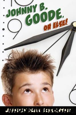 Johnny B. Goode, Or Else! by Jeffrey Alan Schechter