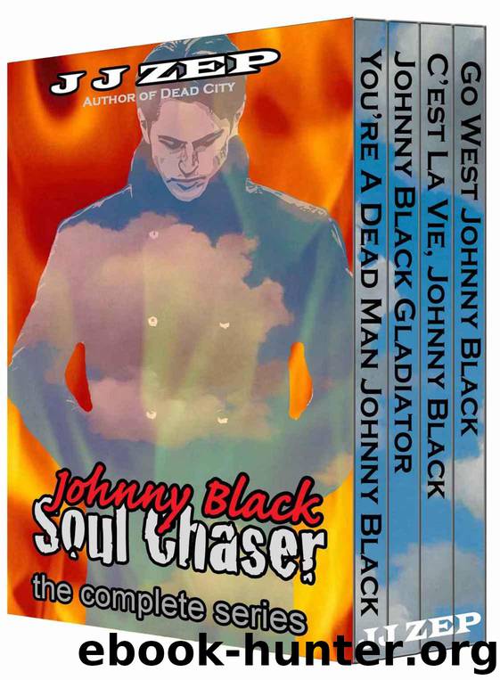 Johnny Black, Soul Chaser: The Complete Series (Johnny Black, Soul Chaser Series) by Zep JJ