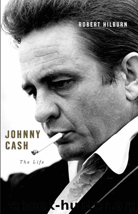 Johnny Cash: The Life by Hilburn Robert