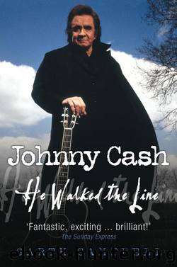 Johnny Cash--He Walked the Line by Wensley Clarkson