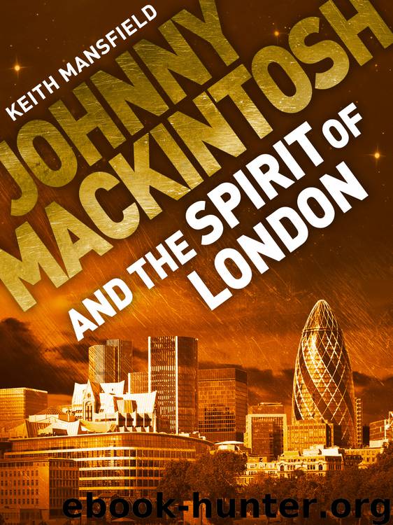Johnny Mackintosh and the Spirit of London by Keith Mansfield