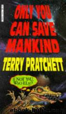 Johnny Maxwell 1 - Only You Can Save Mankind by Terry Pratchett
