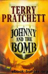Johnny Maxwell 3 - Johnny and the Bomb by Terry Pratchett