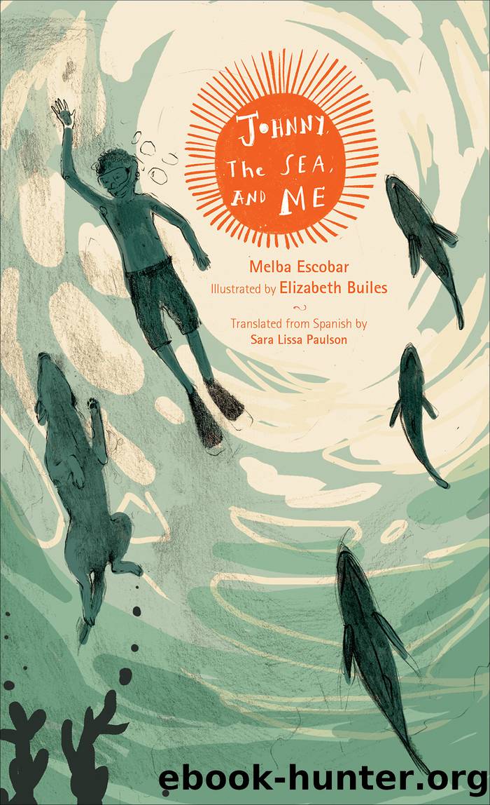 Johnny the Sea and Me by Melba Escobar