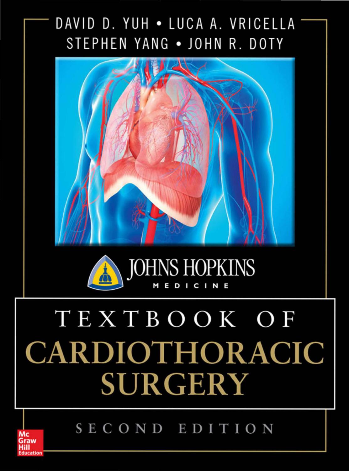 Johns Hopkins TextBook of cardiothoracic surgery by David Daiho Yuh Luca A. Vricella Stephen Yang John R. Doty