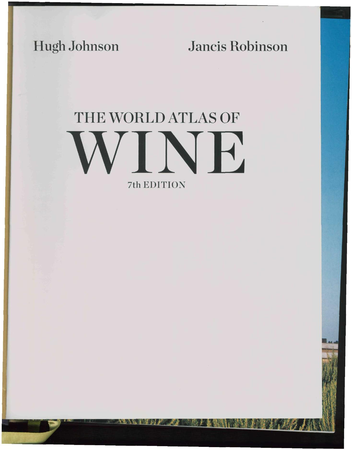 Johnson H., Robinson J. by The World Atlas of Wine 7th Ed. (2015)