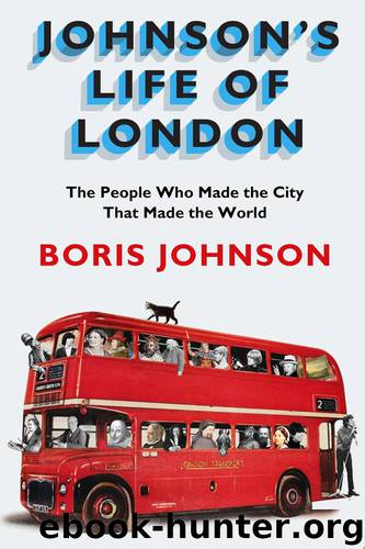 Johnson's Life of London by Boris Johnson