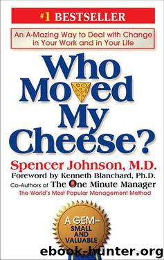 Johnson, Spencer by Who Moved My Cheese