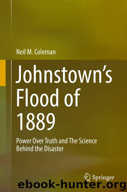 Johnstown’s Flood of 1889 by Neil M. Coleman