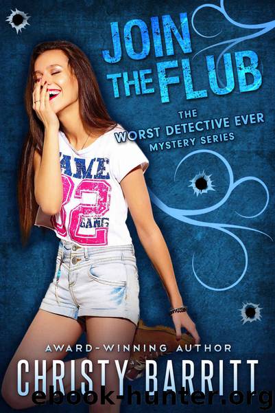 Join the Flub (The Worst Detective Ever Book 4) by Christy Barritt