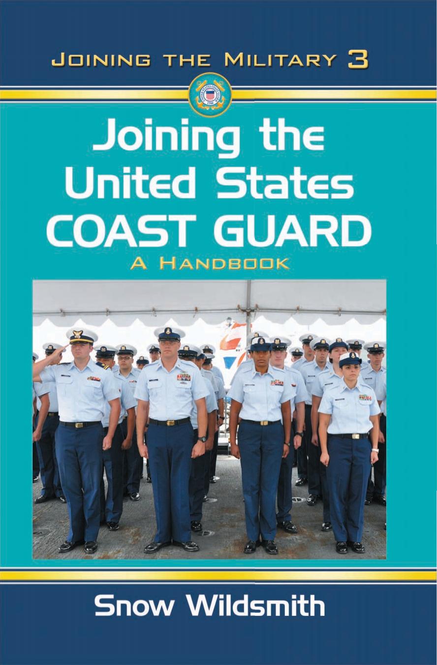 Joining the United States Coast Guard: A Handbook (Joining the Military) by Snow Wildsmith