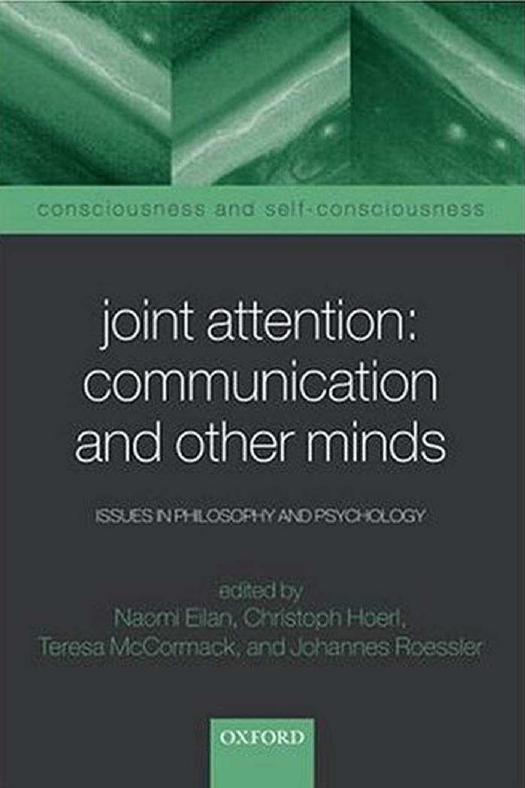 Joint Attention: Communication and Other Minds: Issues in Philosophy and Psychology by Naomi Eilan Christoph Hoerl Teresa McCormack Johannes Roessler