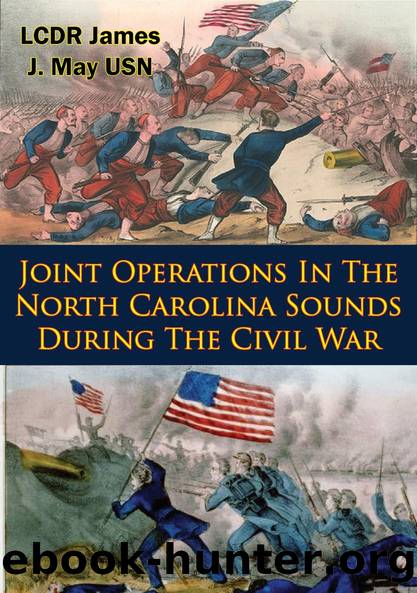 Joint Operations In The North Carolina Sounds During The Civil War by LCDR James J. May USN
