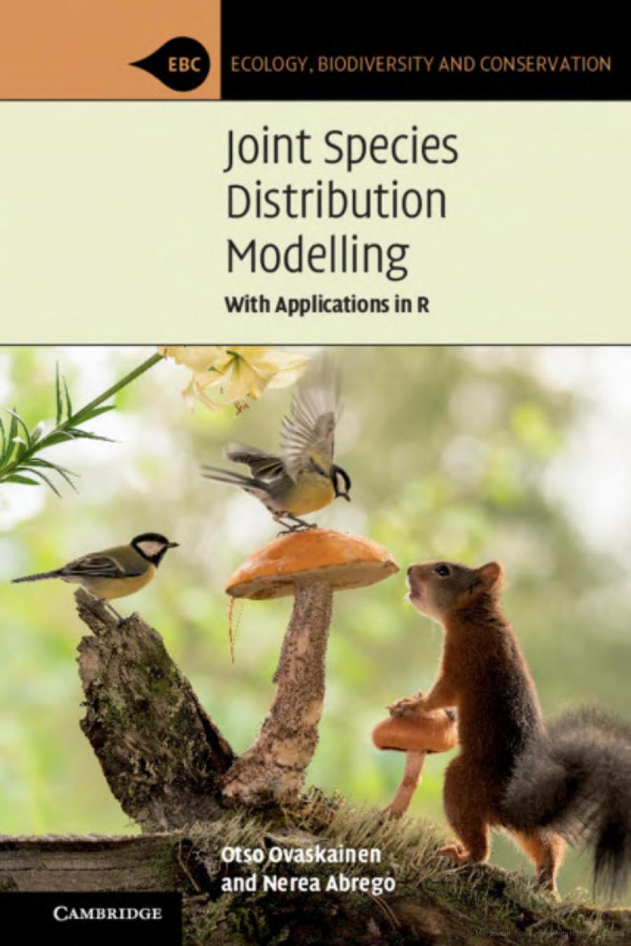 Joint Species Distribution Modelling: With Applications in R (Ecology, Biodiversity and Conservation) by Otso Ovaskainen Nerea Abrego